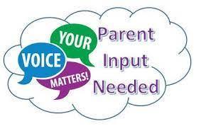 A logo which states "Your voice matters! Parent Input Needed."